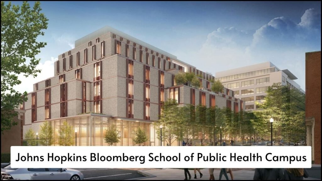 Johns Hopkins Bloomberg School of Public Health Campus, A Dynamic and Evolving Home for Public Health